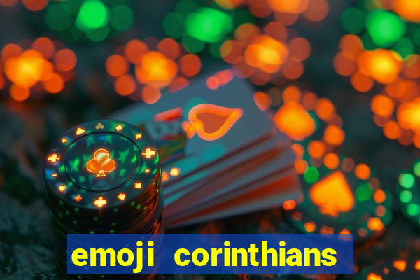 emoji corinthians copiar e colar